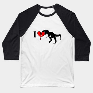 Warning! dinosaur eats heart Baseball T-Shirt